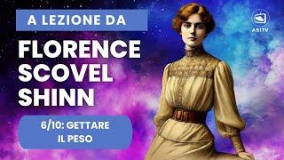 Gettare il Peso: Impressionare il Subconscio | Lezione 6 | A Lezione da Florence Scovel Shinn