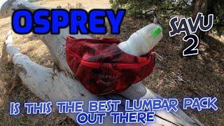 Osprey Savu 2, is this the best lumbar pack out there ?