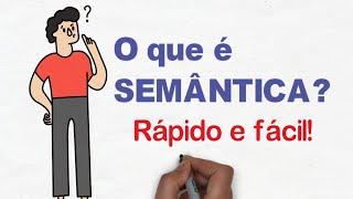 O que é Semântica? Você vai APRENDER em menos de 4 minutos!  