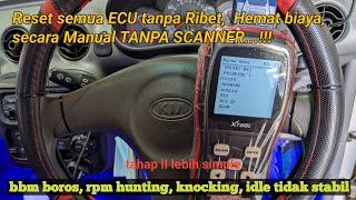 Buktikan..!! Reset Tanpa Alat Scanner, Boros, Rpm drop, Tarikan Berat.. Pasti Sembuh.!! Tahap Ke II