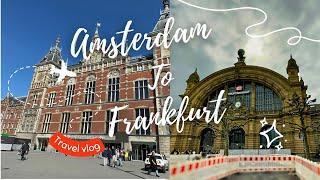 Amsterdam to Frankfurt: A Scenic Travel Adventure | Travel Vlog 2024