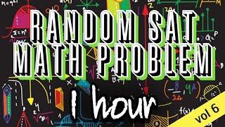 Random SAT Math Problems 1 HOUR COMPILATION Vol 6 (60+ minutes of official examples and solutions)