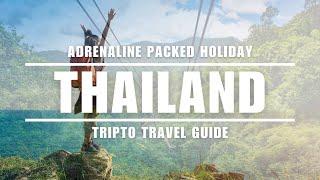 Thrills in Thailand : Adrenaline Packed Holiday!