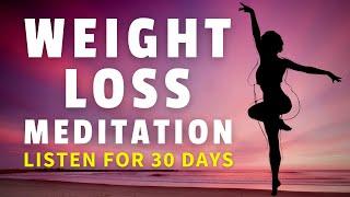 Meditation for Weight Loss (Listen for 30 Days)