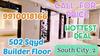 Exquisite 4BHK Builder Floor with Awesome Interior and Layout in South City 2 Gurgaon | 500 SQYD