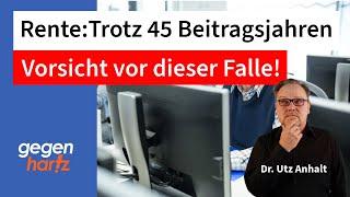 Rente: 45 Jahre Rentenbeitrag - Vorsicht vor dieser Falle!