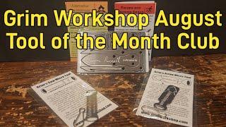 Grim Workshop August Tool of the Month Club