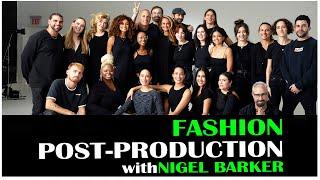 Fashion Post-Production | Nigel Barker's Fashion Photography Walkthrough