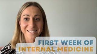 First Week Review of PGY1 as an Internal Medicine Resident