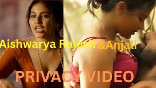 Aishwarya Rajesh & Anjali | Privacy Video Hot Boobs | 4K One subscribe