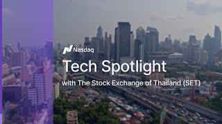 Nasdaq Tech Spotlight: The Stock Exchange of Thailand (SET)