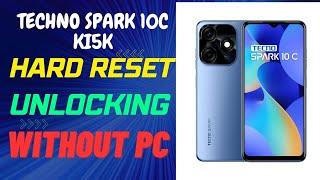 TECHNO SPARK 10C KI5k HARD RESET AND PASSWORD UNLOCKING WORKING 100% #EASYWAY