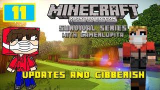 UPDATES AND GIBBERISH - MCXE Survival #11 w/GamerLupita5342