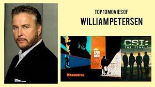 William Petersen Top 10 Movies of William Petersen| Best 10 Movies of William Petersen