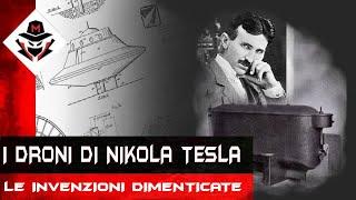 I droni di Nikola Tesla Le invenzioni dimenticate