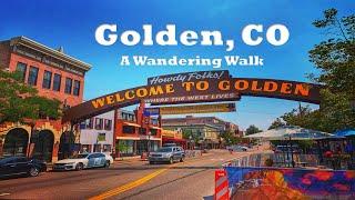 Golden, CO: Wandering Walks of Wonder Slow TV Walking Tour 4K