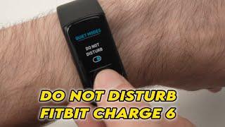 Fitbit Charge 6: How to Enable Do Not Disturb Mode (DND Mode)