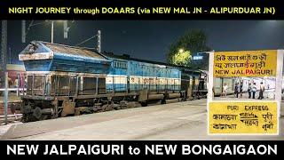 NEW JALPAIGURI to NEW BONGAIGAON via ALIPURDUAR Jn : Complete Night Train Journey | Indian Railways