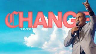 Change | Pastor Chris Oliva