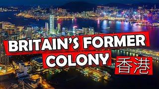 Britain's Former Colony: Hong Kong