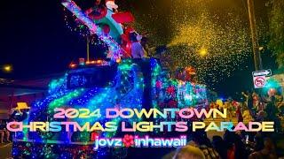 2024 DOWNTOWN HILO CHRISTMAS LIGHTS PARADE_May all be MERRY & BRIGHT