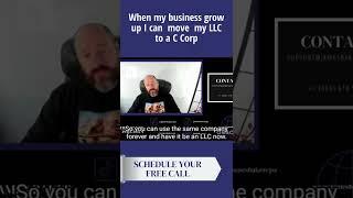 When my business grow up I can move my LLC  to a C Corp?