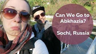 Can We Go to Abkhazia? Sochi, Russia | Olya Huntley [Travel] Vlog 12