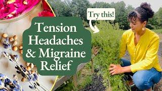 Herbs for Headaches & Migraines: Natural Remedies that Work!