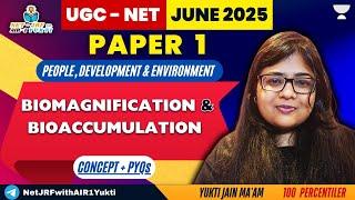 18. Biomagnification & Bioaccumulation| People Development Environment | UGC NET Paper1 | Yukti Jain