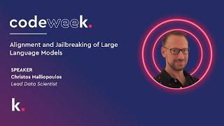 Alignment and Jailbreaking of Large Language Models - Christos Malliopoulos | codeweek April 2024