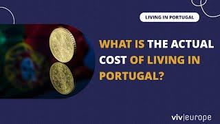 What is the ACTUAL cost of living in Portugal? | VIV EUROPE