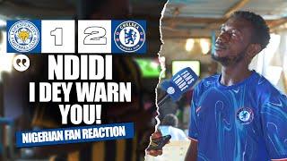 LEICESTER 1-2 CHELSEA  ( Prince- NIGERIAN FANS REACTION) -  Premier League HIGHLIGHTS 2024 -2025