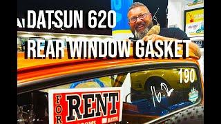 Datsun 620 Regular Cab Rear Window Gasket Install