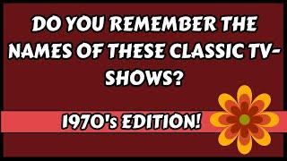 Can You Name These TV-shows From The 1970s? | 34 Questions