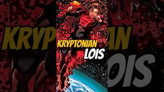 How Did Lois Become a Kryptonian? #shorts #fypシ゚viral #fyp #home #viralshort