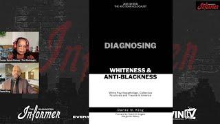 Diagnosing Whiteness and Anti-Blackness with Dante King | Let’s Talk