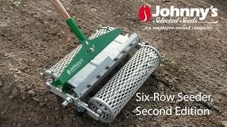 Johnny's Six-Row Seeder • Second Edition