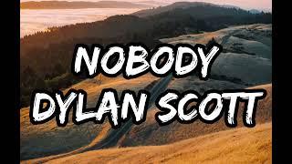 Dylan Scott - Nobody (Lyrics)