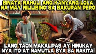 Binata Nahuli ang Lola nya na may Nililibing sa Bakuran, Pero...