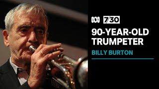 90-year-old trumpeter Billy Burton is still performing music | 7.30