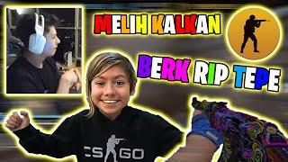 Berk Rip Tepe - Melih Kalkan'la CSGO Patladı ! (CSGO Ranked)