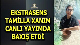 EKSTRASENS TAMİLLA SALAMOVA - CANLIDA İNSANLARIN FALINA BAXDI