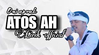 ATOS AH (ADRYAN DAMAPUTRA) COVER ONI APRAK | Cipt : Wantika | LIRIK OFFICIAL #sunda #oniaprak