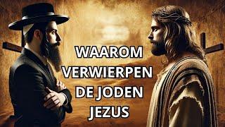 De WARE reden voor de AFWIJZING van JEZUS als de Messias door de JODEN!