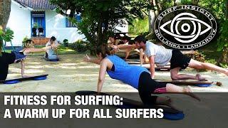 Surf Insight :  A Surfing warm up for all levels of surfer.