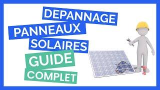 Dépannage Panneau Solaire Photovoltaïque [GUIDE COMPLET]