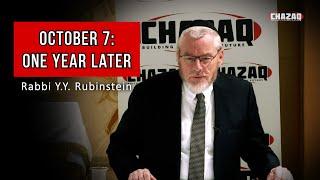 Rabbi Y.Y. Rubinstein | October 7: One Year Later | CHAZAQ