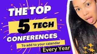 Top 5 tech conferences to add to your calendar every year