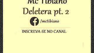 Mc Tibiano - Deletera 2