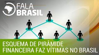 Esquema de pirâmide financeira faz vítimas no Brasil